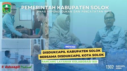 DISDUKCAPIL Kabupaten Solok bersama DISDUKCAPIL Kota Solok Rancang Layanan Kolaborasi IKD